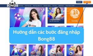 Đăng nhập Bong88 - Bước đầu tiên mở ra thiên đường giải trí